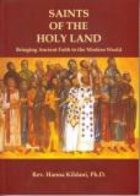 Saints of the Holy Land: Bringing Ancient Faith to the Modern World