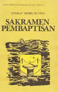 Sakramen Pembaptisan: Pegangan Pembina