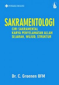 Sakramentologi: Ciri Sakramental Karya Penyelamatan Allah Sejarah, Wujud, Struktur