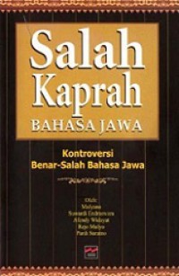 Salah Kaprah Bahasa Jawa: Kontroversi Benar-Salah Bahasa Jawa