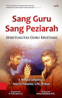 Sang Guru Sang Peziarah: Spiritualitas Guru Kristiani