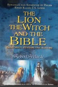 Sang Singa, Penyihir, dan Alkitab: kebajikan dan kejahatan di dalam kisah klasik C.S. Lewis [Judul Asli: The Lion, the Witch, and the Bible]