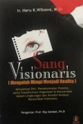 Sang Visionaris: Mengolah Mimpi Menjadi Realita