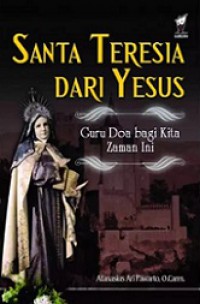 Santa Teresia dari Yesus: Guru Doa bagi Kita Zaman Ini