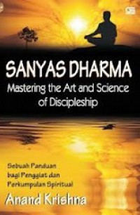 Sanyas Dharma: Mastering the Art and Science of Discipleship