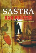 Sastra dan Politik: Representasi Tragedi 1965 dalam Negara Orde Baru