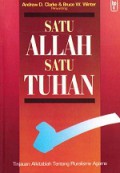 Satu Allah Satu Tuhan: Tinjauan Alkitabiah tentang Pluralisme Agama [Judul asli: One God, One Lord]