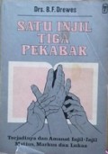 Satu Injil Tiga Pekabar: Terjadinya dan Amanat Injil-Injil Matius, Markus dan Lukas