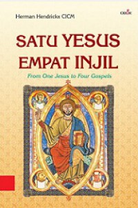 Satu Yesus Empat Injil [Judul asli: From One Jesus to Four Gospels]