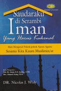 Saudaraku di Serambi Iman yang Harus Kukenal: Mari Mengenal Pokok-pokok Ajaran Agama Sesama Kita Kaum Muslimin-Muslimat