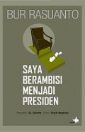 Saya Berambisi Menjadi Presiden