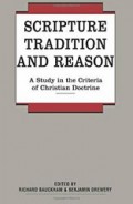 Scripture Tradition and Reason: A Study in the Criteria of Christian Doctrine