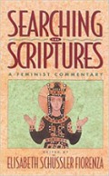 Searching the Scriptures (Vol.II): A Feminist Commentary