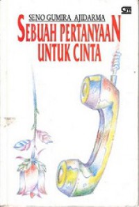 Sebuah Pertanyaan Untuk Cinta