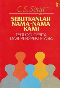 Sebutkanlah Nama-nama Kami: Teologi Cerita dari Perspektif Asia [Judul asli: Tells Us Our Name]