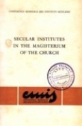 Secular Institutes in the Magisterium of the Church