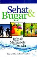 Sehat & Bugar: Rahasia yang akan mengubah hidup anda [Judul asli: Health & Wellness]