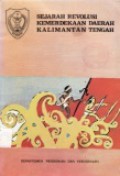 Sejarah Revolusi Kemerdekaan Daerah Kalimantan Tengah