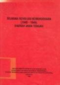 Sejarah Revolusi Kemerdekaan (1945-1949) Daerah Jawa Tengah