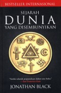 Sejarah Dunia yang Disembunyikan [Judul asli: The Secret History of the World]