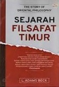 Sejarah Filsafat Timur [Judul Asli: The Story of Oriental Philosophy]