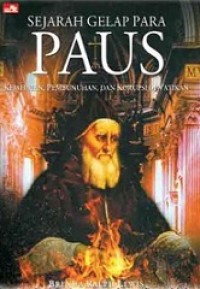 Sejarah Gelap Para Paus: Kejahatan, Pembunuhan, dan Korupsi di Vatikan