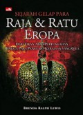 Sejarah Gelap Para Raja dan Ratu Eropa: Dari Tiran Abad Pertengahan hingga Para Penguasa Kerajaan yang Gila [Judul asli: A Dark History: Kings & Queens of Europe]