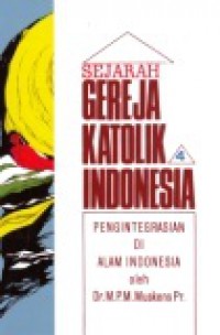 Sejarah Gereja Katolik Indonesia 4: Pengintegrasian di Alam Indonesia