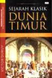 Sejarah Klasik Dunia Timur [Judul asli: Ancient History of the East]