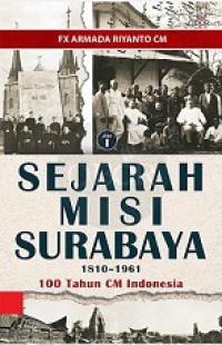 Sejarah Misi Surabaya (Jilid 1): 1810-1961