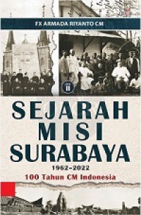 Sejarah Misi Surabaya (Jilid 2): 1962-2022