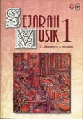 Sejarah Musik 1: Musik Awal Sejak Masa Yunani Kuno Sampai Akhir Masa Barok Tahun 0-1760