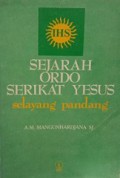 Sejarah Ordo Serikat Yesus: Selayang Pandang