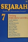 Sejarah Pemikiran, Rekonstruksi, Persepsi (Vol.VII): Tentang Pers dan Sastra