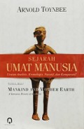 Sejarah Umat Manusia: Uraian Analitis, Kronologis, Naratif, dan Komparatif [Judul asli: Mankind and Mother Earth. A Narrative History of the World]