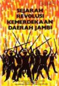 Sejarah Revolusi Kemerdekaan Daerah Jambi