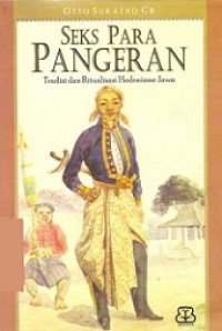 Seks Para Pangeran: Tradisi dan Ritualisasi Hedonisme Jawa