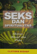 Seks dan Spiritualitas: Ekstase, Ritual dan Tabu [Judul asli: Sex and Spirituality]