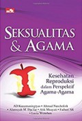 Seksualitas dan Agama: Kesehatan Reproduksi dalam Perspektif Agama-Agama