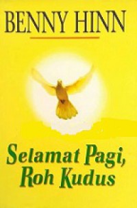 Selamat Pagi, Roh Kudus [Judul Asli: Good Morning, Holy Spirit]