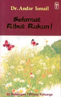 Selamat Ribut Rukun! (33 Renungan tentang Keluarga)