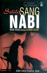 Selilit Sang Nabi: Bisik-bisik tentang Aliran Sesat