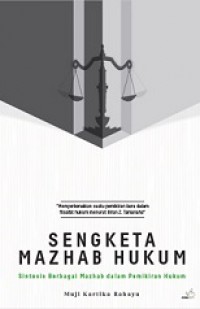 Sengketa Mazhab Hukum: Sintesis Berbagai Mazhab dalam Pemikiran Hukum