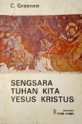 Sengsara Tuhan Kita Yesus Kristus: Kisahnya dan Pengartiannya