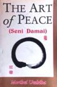 Seni Damai [Judul asli: The Art of Peace]