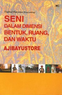 Seni dalam Dimensi Bentuk, Ruang, dan Waktu