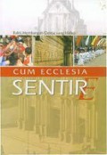 Sentire Cum Ecclesia: Bakti Membangun Gereja yang Hidup