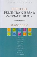 Sepuluh Pemikiran Besar dari Sejarah Gereja [Judul Asli: 10 Great Ideas from Church History]