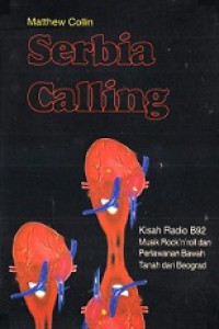 Serbia Calling: Kisah Radio B92 Musik Rock'n'roll dan Perlawanan Bawah Tanah dari Beograd