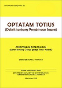 Dekrit Tentang Pembinaan Imam + Dekrit tentang Gereja-gereja Timur Katolik [Judul Asli: Optatum Totius + Orientalium Ecclesiarum]